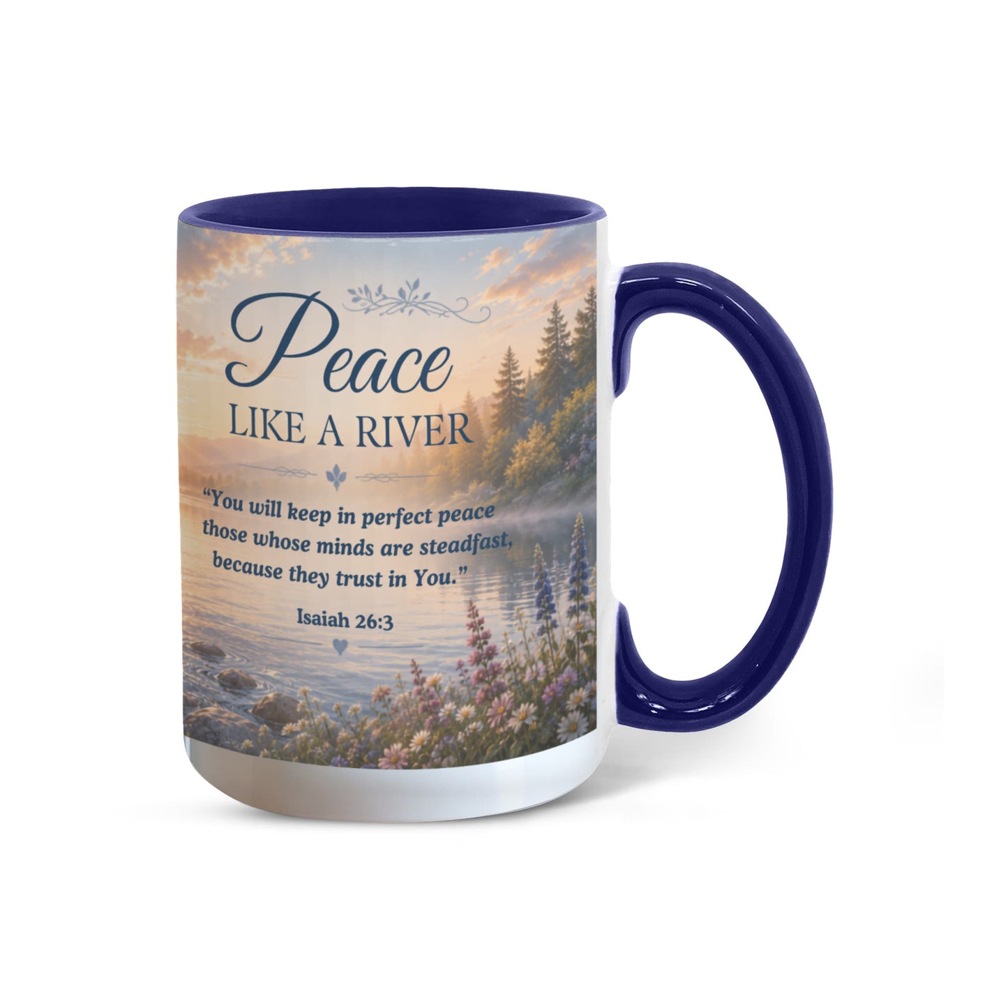 Peace Like a River | Christian Color Accent Mug | Isaiah 26:3 Scripture Coffee Cup